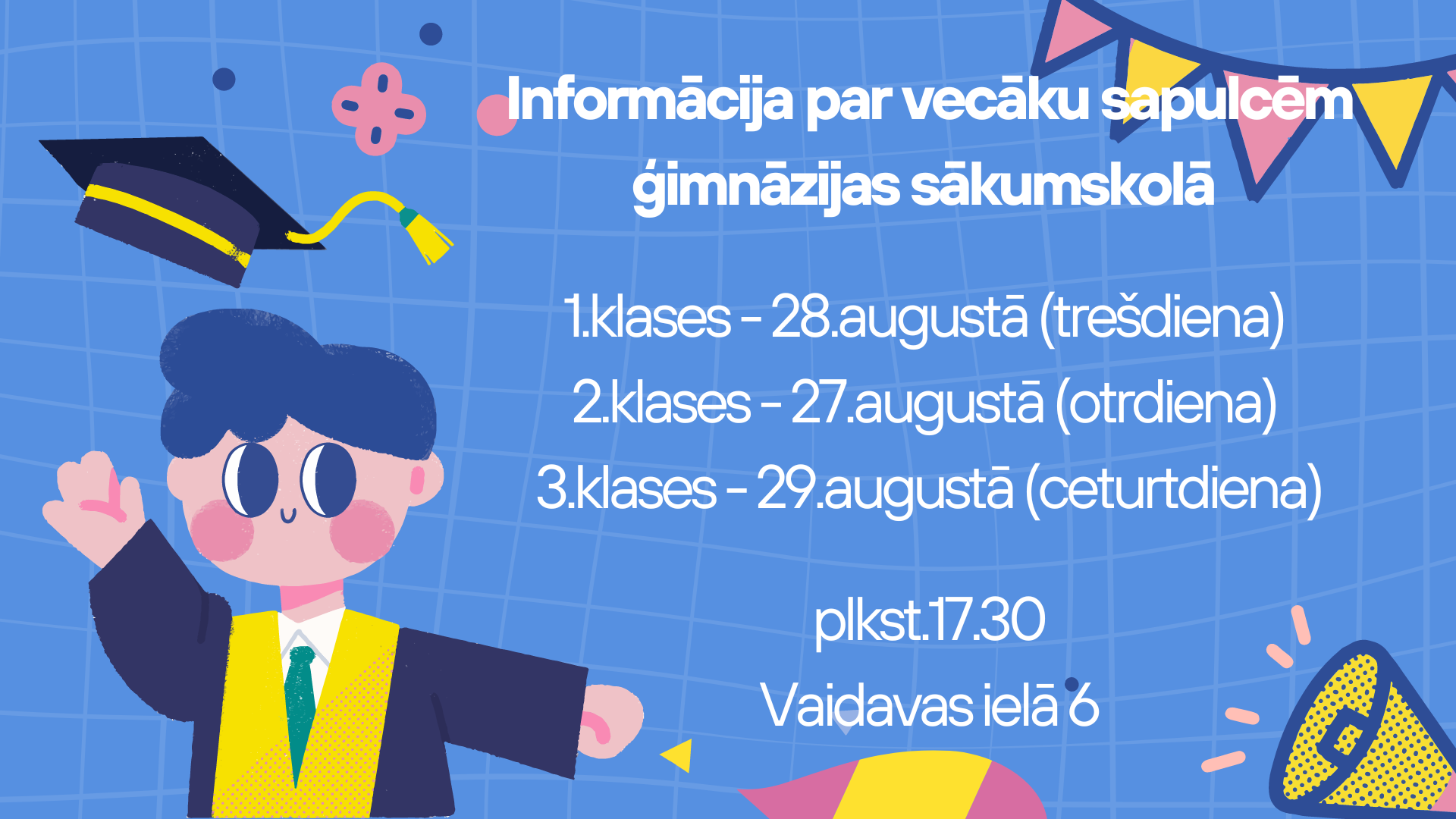 Informācija par vecāku sapulcēm ģimnāzijas sākumskolā 1.klases - 28.augustā (trešdiena), plkst.17.30; 2.klases - 27.augustā (otrdiena), plkst.17.30; 3.klases - 29.augustā (ceturtdiena), plkst.17.3