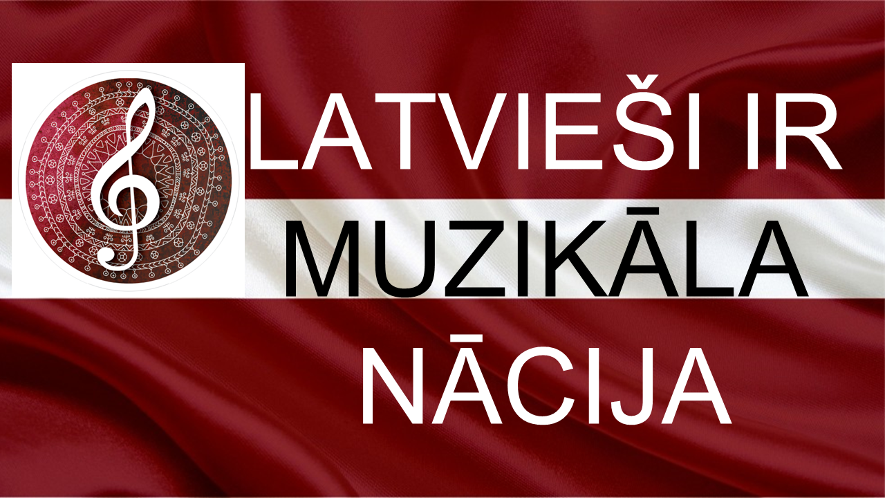 Latvieši ir muzikāla nācija